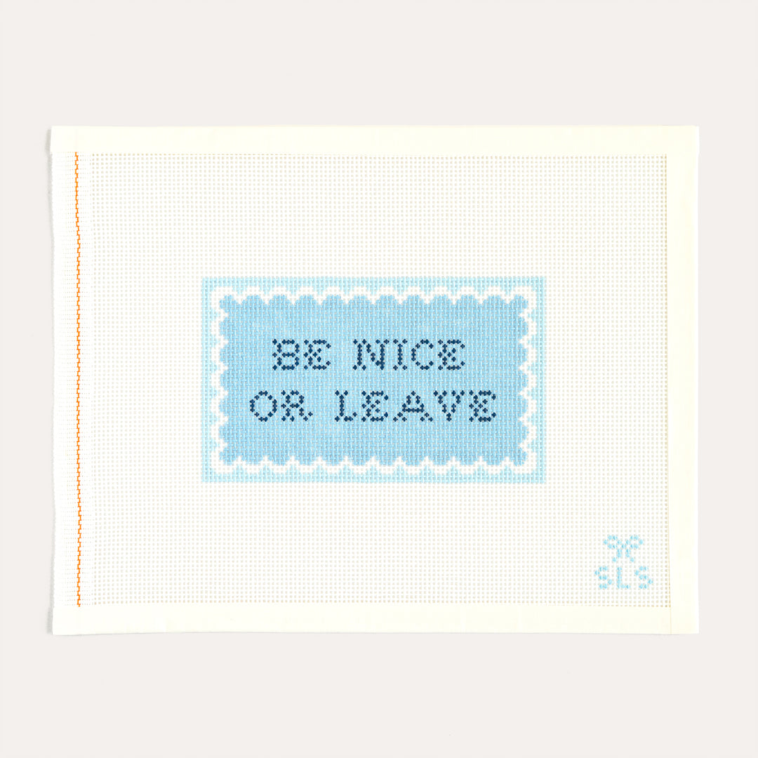 Be Nice or Leave needlepoint canvas by SLS Needlepoint with scalloped border on 13 mesh