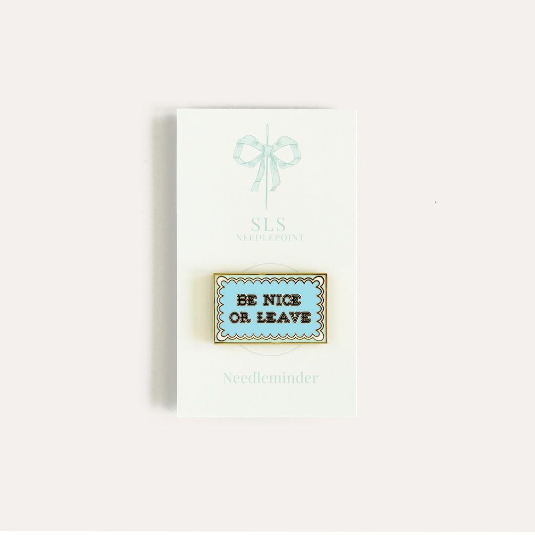 Be Nice or Leave needlepoint needle minder by SLS Needlepoint in hard enamel with strong magnet