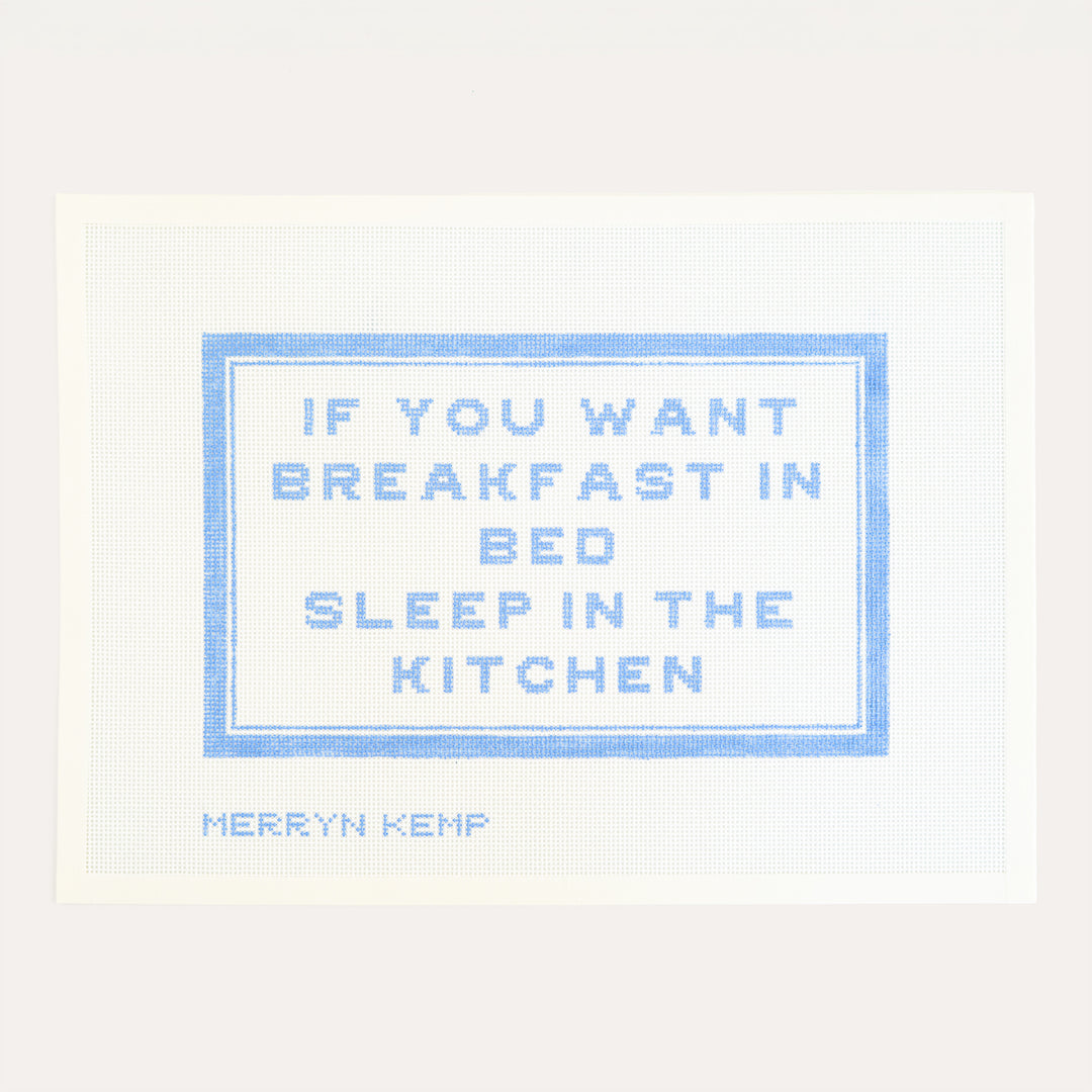 Breakfast in Bed needlepoint canvas by Merryn Kemp with blue and white quote design on 13 mesh