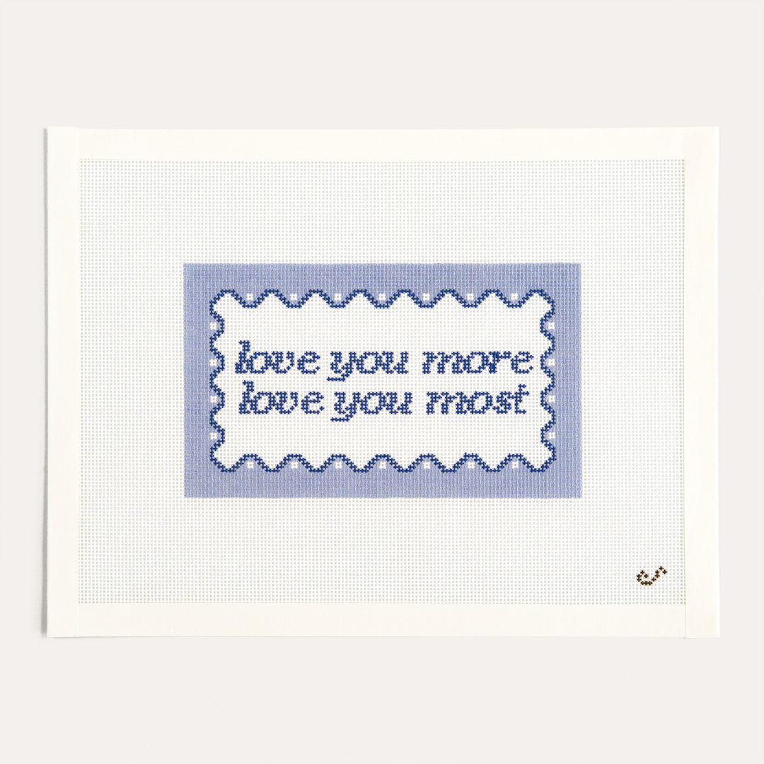 Blue Love you more love you most needlepoint canvas by Sunday Shoppe