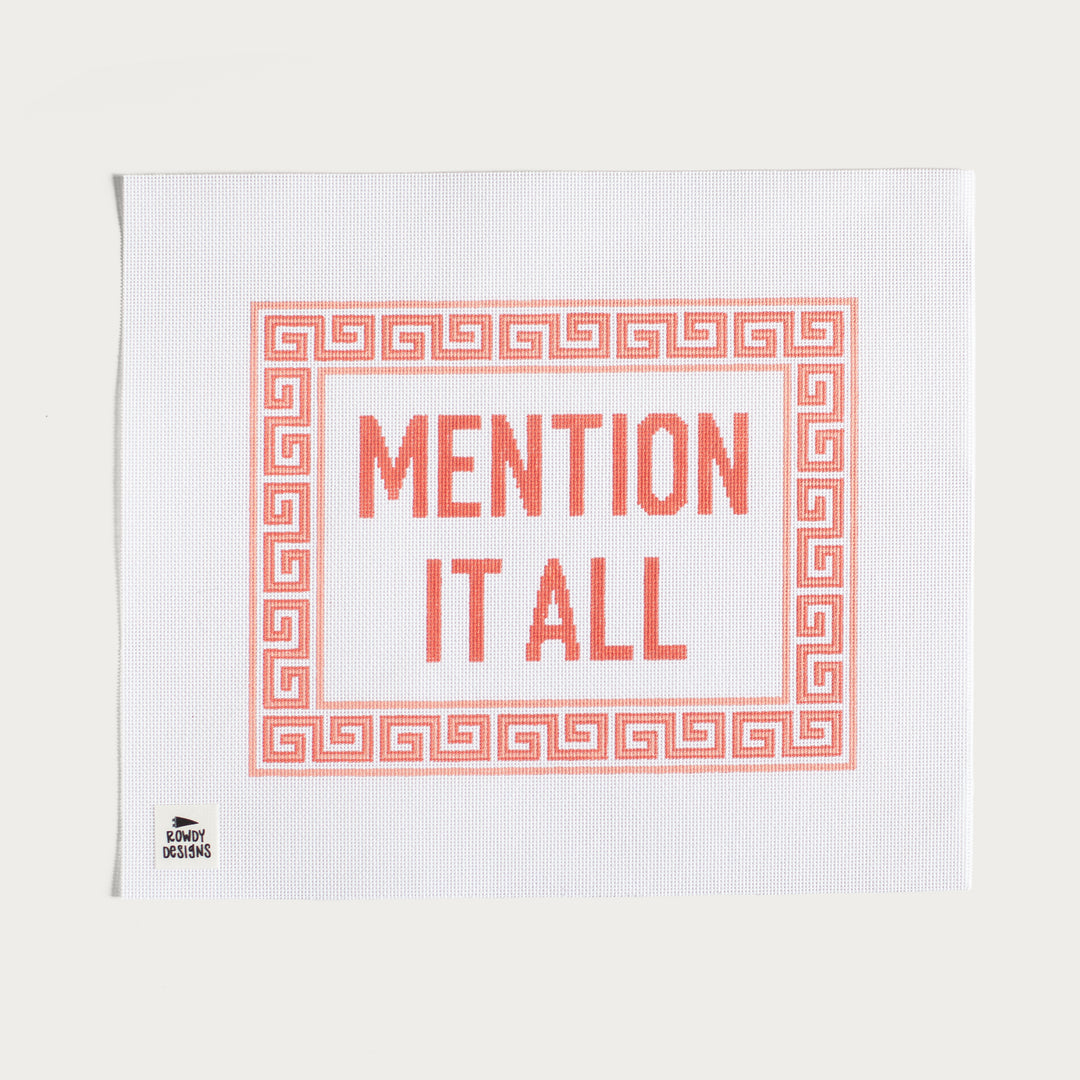 Hand-painted Mention It All needlepoint canvas with a bold statement design.