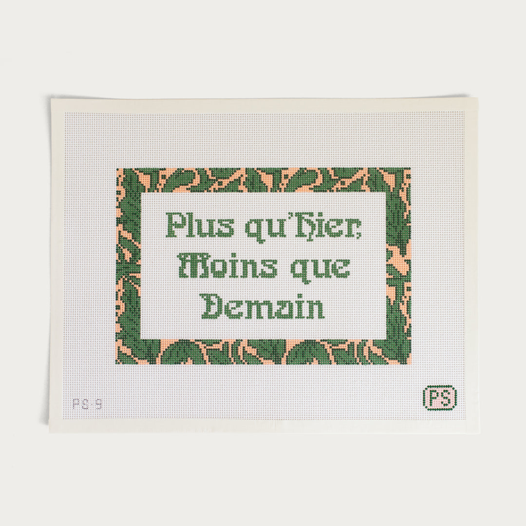 Hand-painted ‘Plus Qu’Hier Moins Que Demain’ needlepoint canvas on 13 mesh, featuring a timeless French love quote.